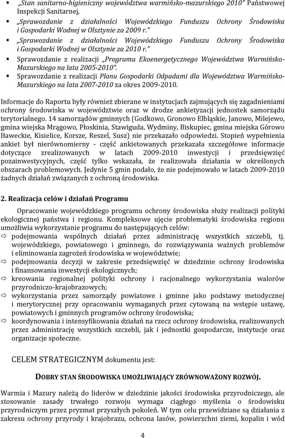 Sprawozdanie z realizacji Programu Ekoenergetycznego Województwa Warmińsko- Mazurskiego na lata 2005-2010.