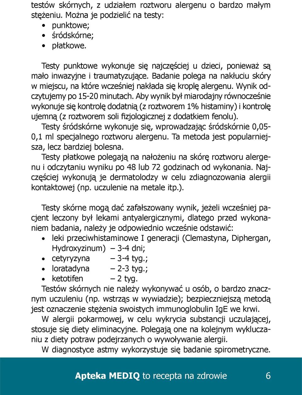 Wynik odczytujemy po 15-20 minutach.