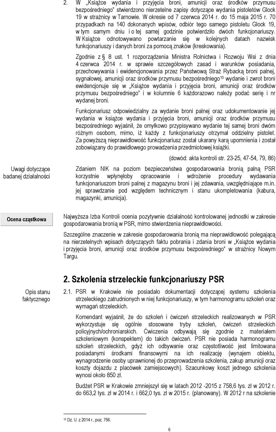 W okresie od 7 czerwca 2014 r. do 15 maja 2015 r.