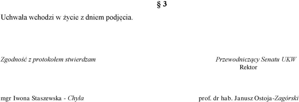 Przewodniczący Senatu UKW Rektor mgr Iwona