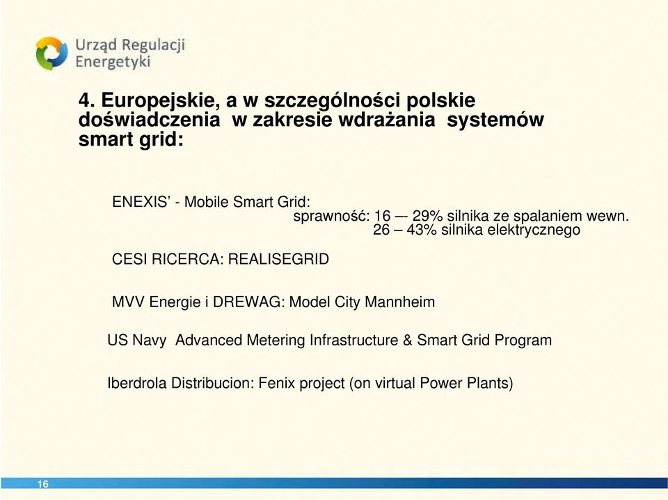 26 43% silnika elektrycznego CESI RICERCA: REALISEGRID MVV Energie i DREWAG: Model City Mannheim US