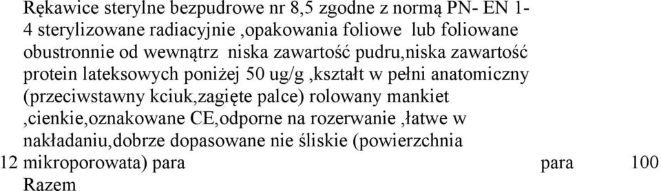 foliowane protein lateksowych poniżej 50 ug/g,kształt w