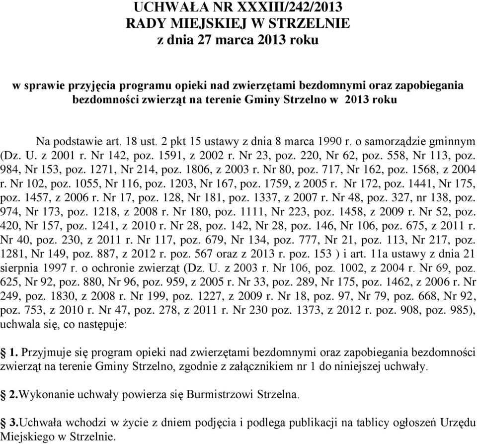 558, Nr 113, poz. 984, Nr 153, poz. 1271, Nr 214, poz. 1806, z 2003 r. Nr 80, poz. 717, Nr 162, poz. 1568, z 2004 r. Nr 102, poz. 1055, Nr 116, poz. 1203, Nr 167, poz. 1759, z 2005 r. Nr 172, poz.