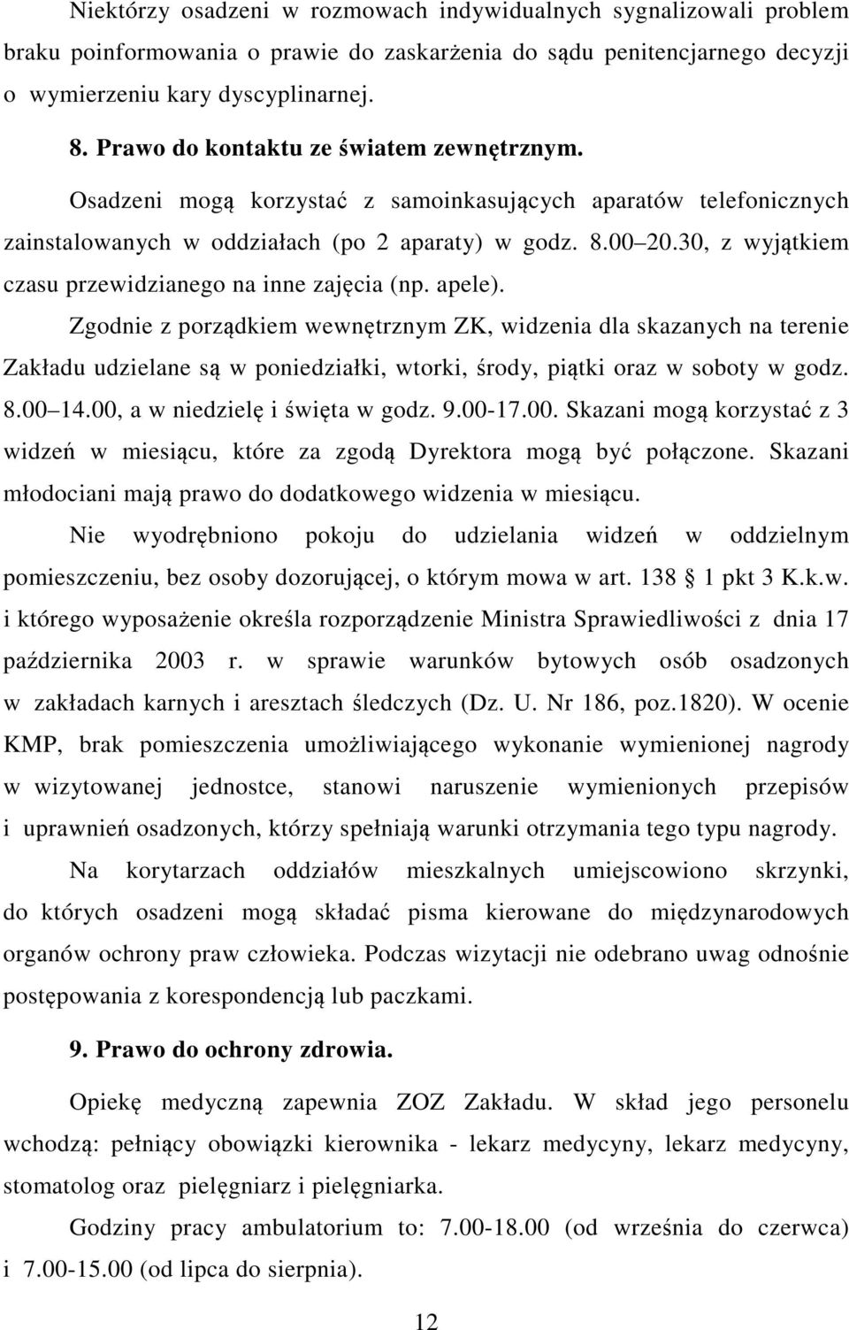 30, z wyjątkiem czasu przewidzianego na inne zajęcia (np. apele).