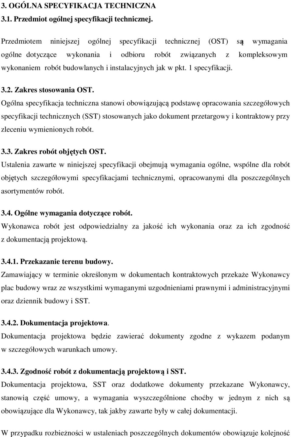 1 specyfikacji. 3.2. Zakres stosowania OST.