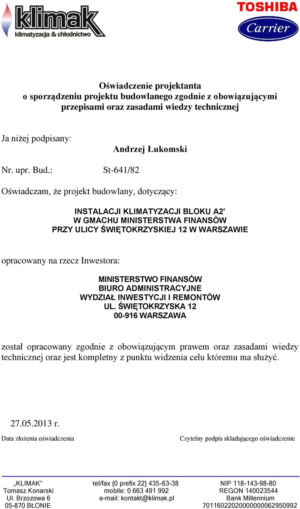 WARSZAWIE opracowany na rzecz Inwestora: MINISTERSTWO FINANSÓW BIURO ADMINISTRACYJNE WYDZIAŁ INWESTYCJI I REMONTÓW UL.