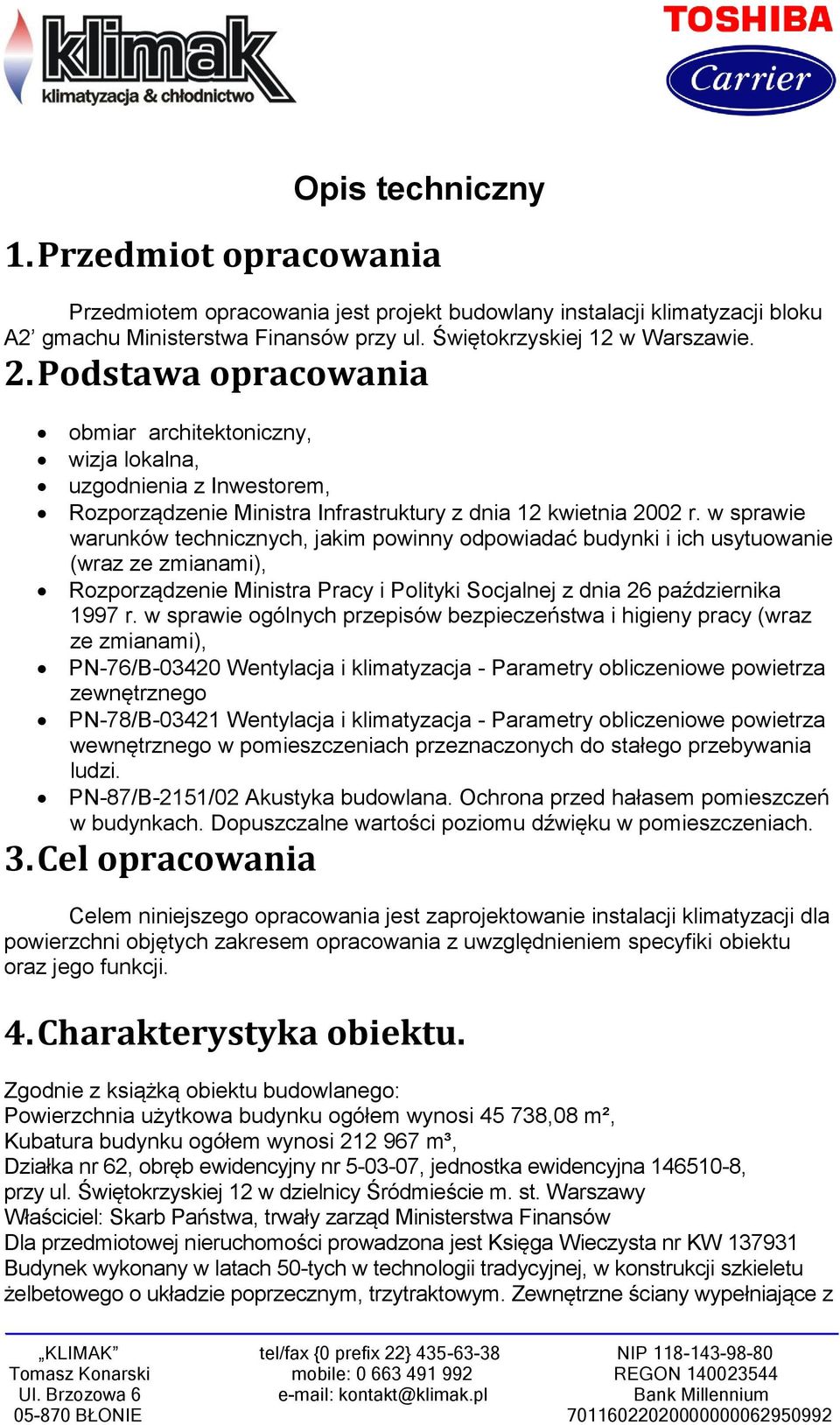 w sprawie warunków technicznych, jakim powinny odpowiadać budynki i ich usytuowanie (wraz ze zmianami), Rozporządzenie Ministra Pracy i Polityki Socjalnej z dnia 26 października 1997 r.