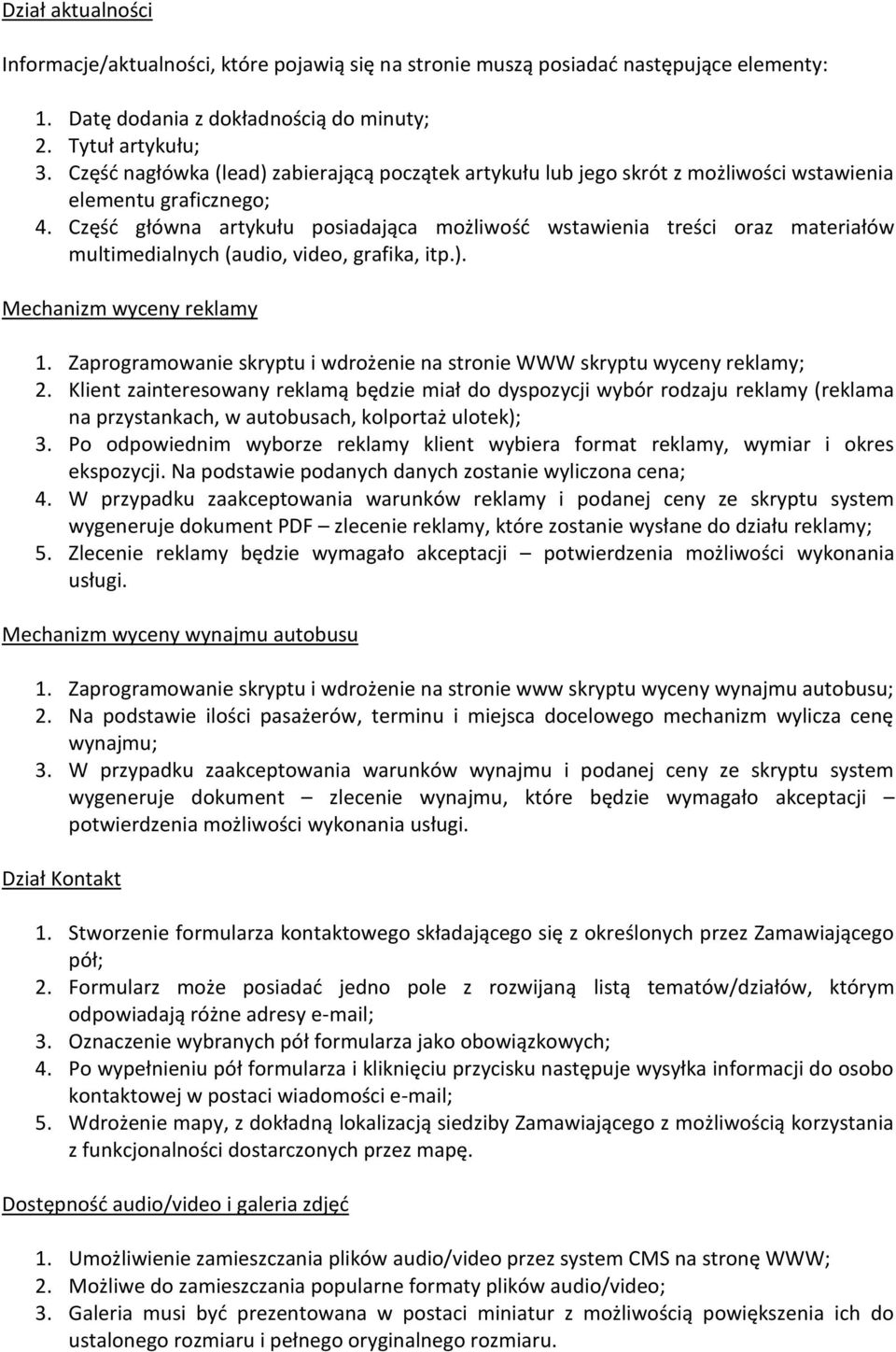 Część główna artykułu posiadająca możliwość wstawienia treści oraz materiałów multimedialnych (audio, video, grafika, itp.). Mechanizm wyceny reklamy 1.