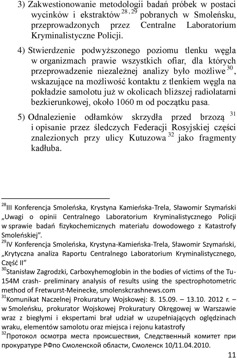 węgla na pokładzie samolotu już w okolicach bliższej radiolatarni bezkierunkowej, około 1060 m od początku pasa.