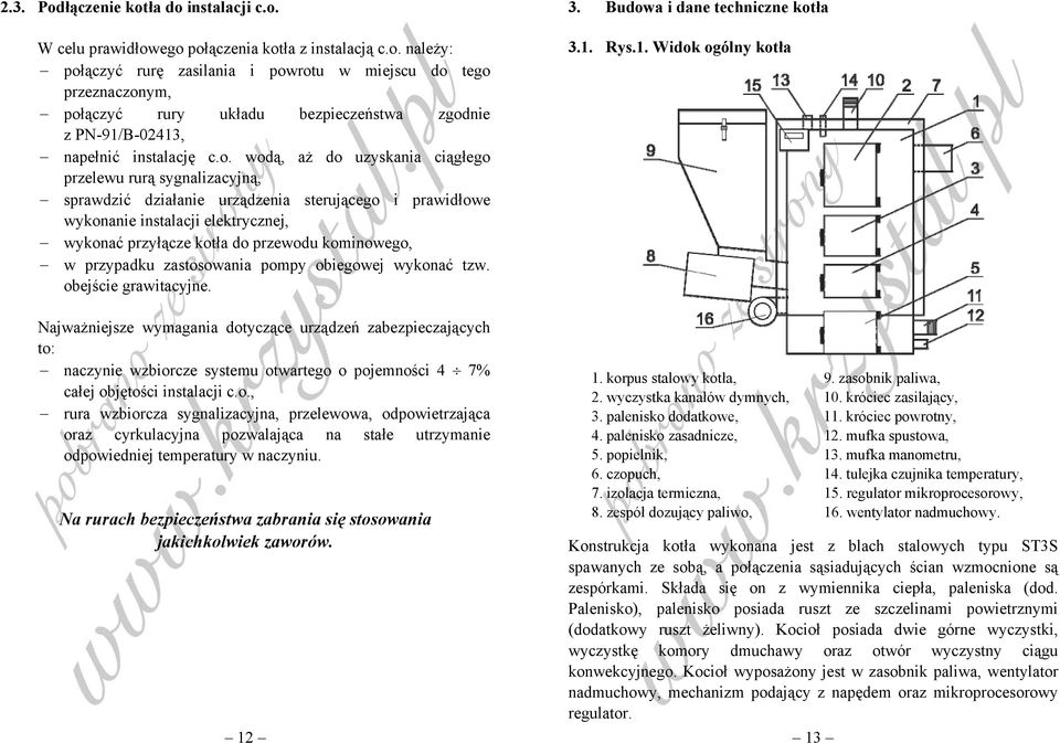 kominowego, w przypadku zastosowania pompy obiegowej wykonać tzw. obejście grawitacyjne.