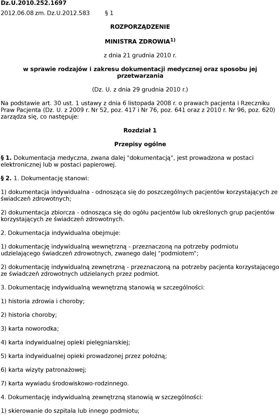 641 oraz z 2010 r. Nr 96, poz. 620) zarządza się, co następuje: Rozdział 1 Przepisy ogólne 1.