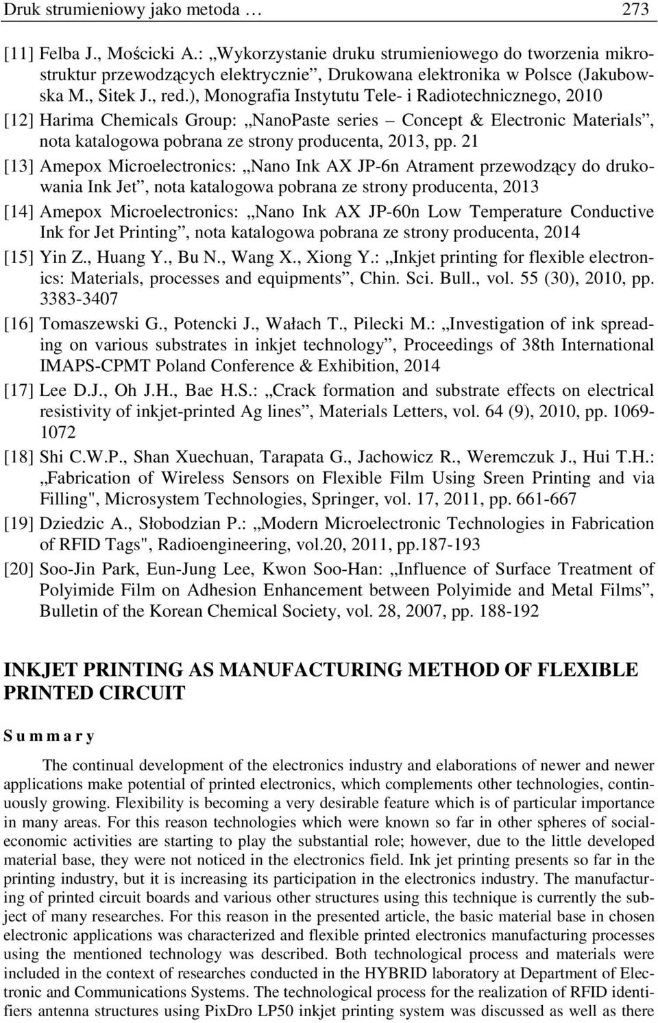 ), Monografia Instytutu Tele- i Radiotechnicznego, 2010 [12] Harima Chemicals Group: NanoPaste series Concept & Electronic Materials, nota katalogowa pobrana ze strony producenta, 2013, pp.