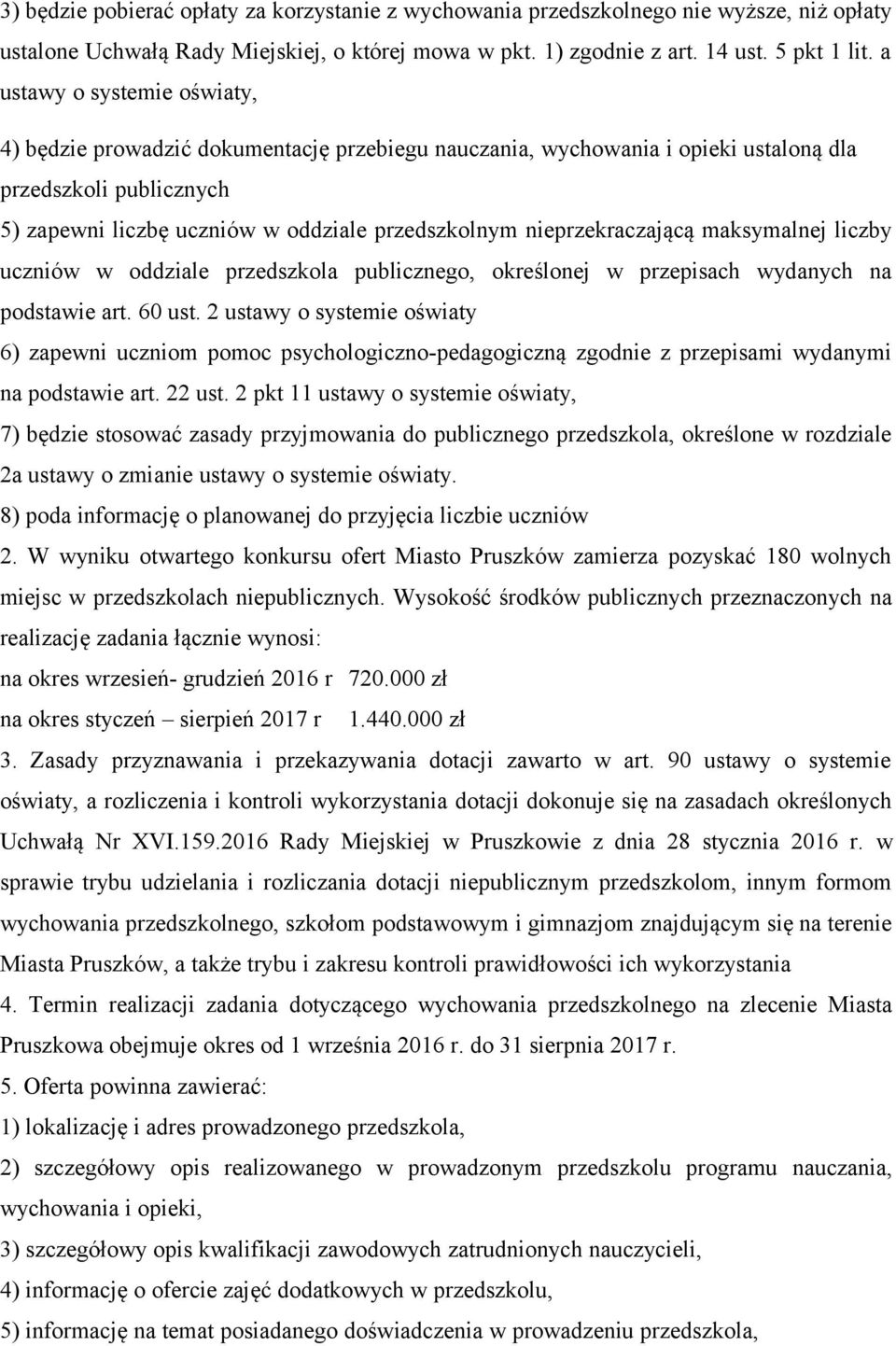 nieprzekraczającą maksymalnej liczby uczniów w oddziale przedszkola publicznego, określonej w przepisach wydanych na podstawie art. 60 ust.