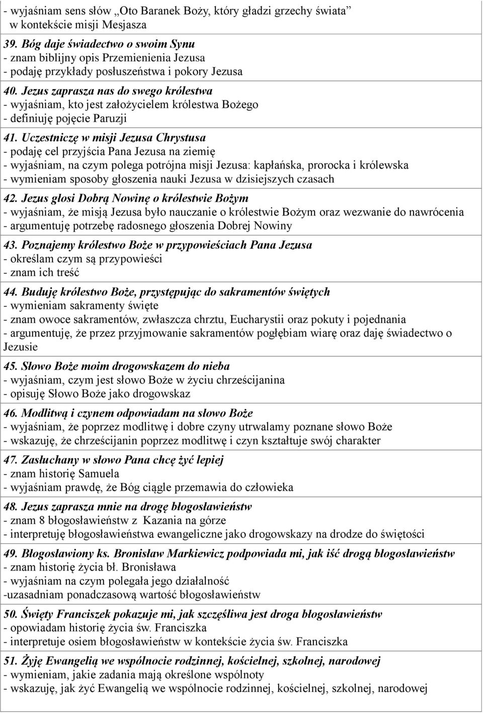 Jezus zaprasza nas do swego królestwa - wyjaśniam, kto jest założycielem królestwa Bożego - definiuję pojęcie Paruzji 41.