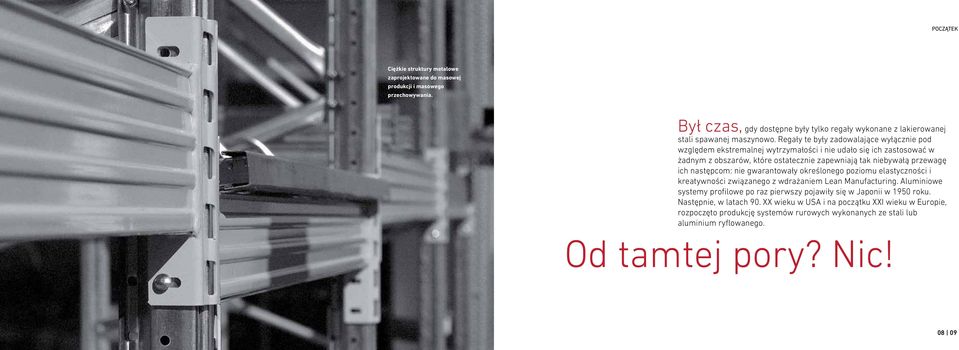 następcom: nie gwarantowały określonego poziomu elastyczności i kreatywności związanego z wdrażaniem Lean Manufacturing.