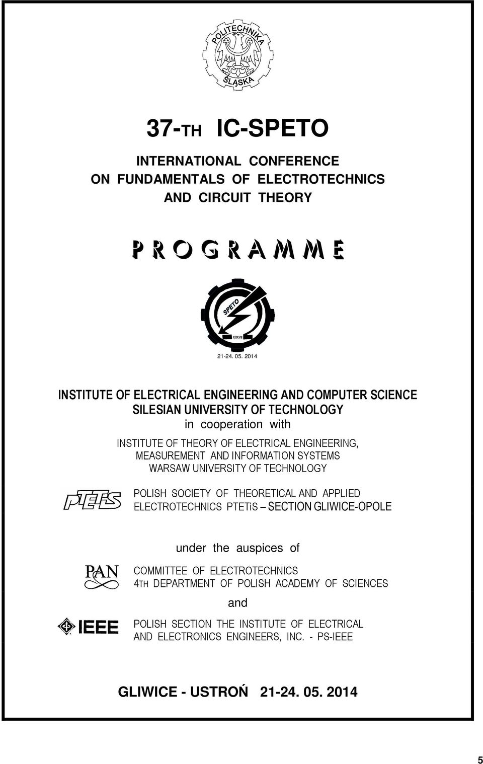 MEASUREMENT AND INFORMATION SYSTEMS WARSAW UNIVERSITY OF TECHNOLOGY OLISH SOCIETY OF THEORETICAL AND ALIED ELECTROTECHNICS TETiS SECTION GLIWICE-OOLE under the