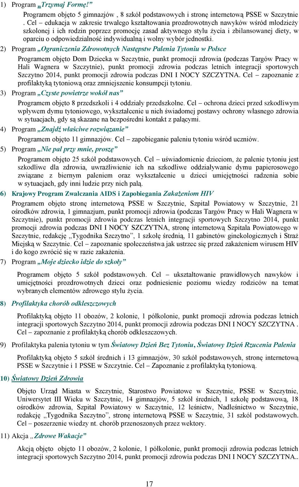 odpowiedzialność indywidualną i wolny wybór jednostki.