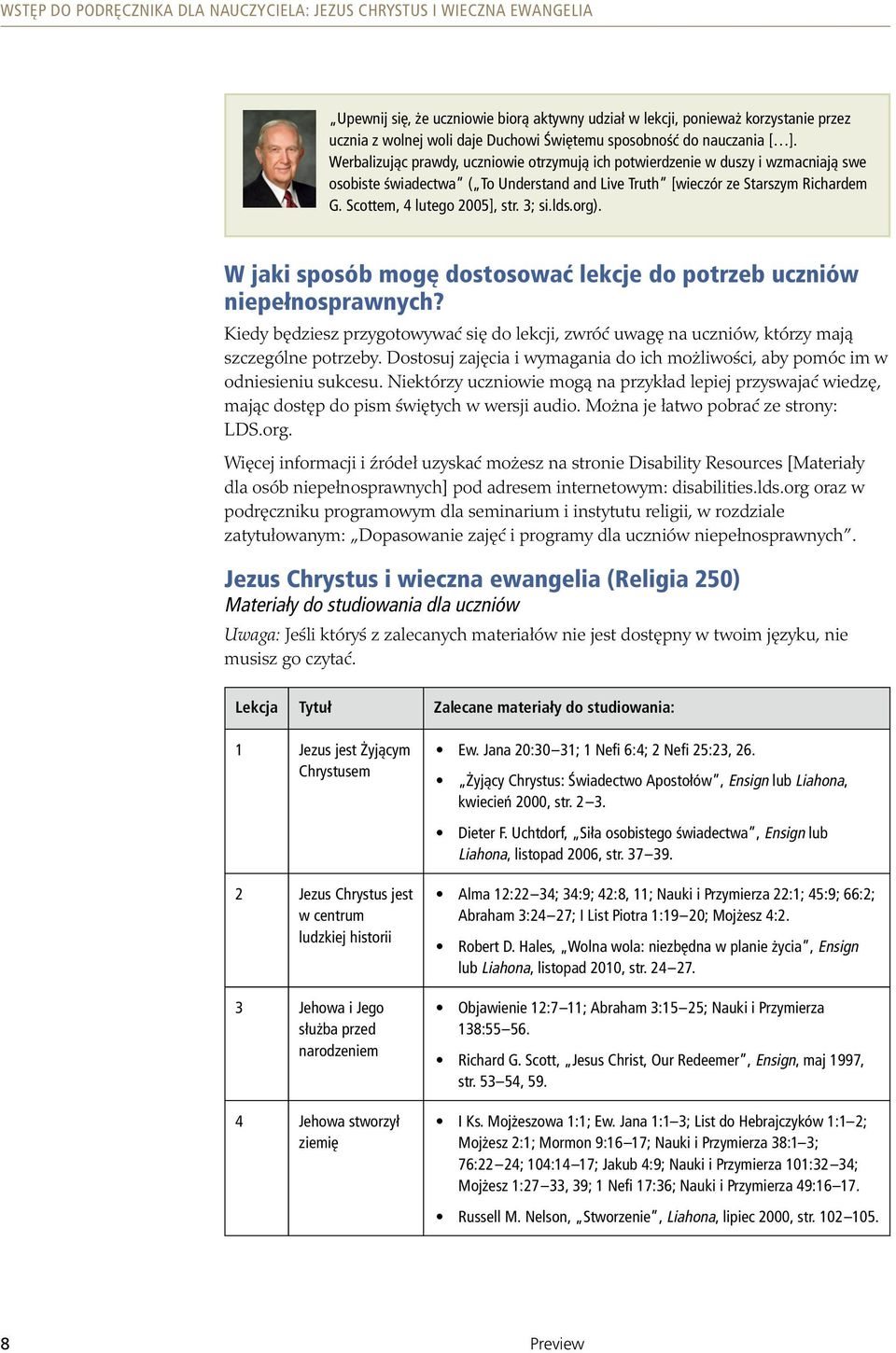 Scottem, 4 lutego 2005], str. 3; si.lds.org). W jaki sposób mogę dostosować lekcje do potrzeb uczniów niepełnosprawnych?