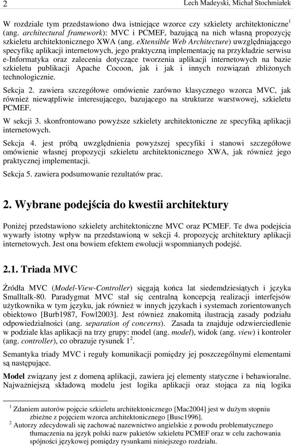 extensible Web Architecture) uwzględniającego specyfikę aplikacji internetowych, jego praktyczną implementację na przykładzie serwisu e-informatyka oraz zalecenia dotyczące tworzenia aplikacji