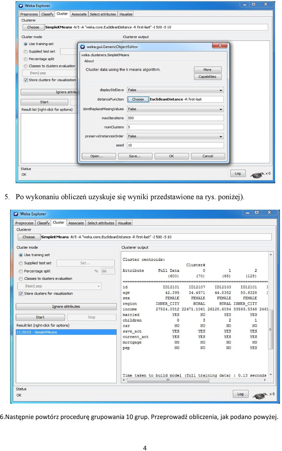 Następne powtórz procedurę grupowana 10