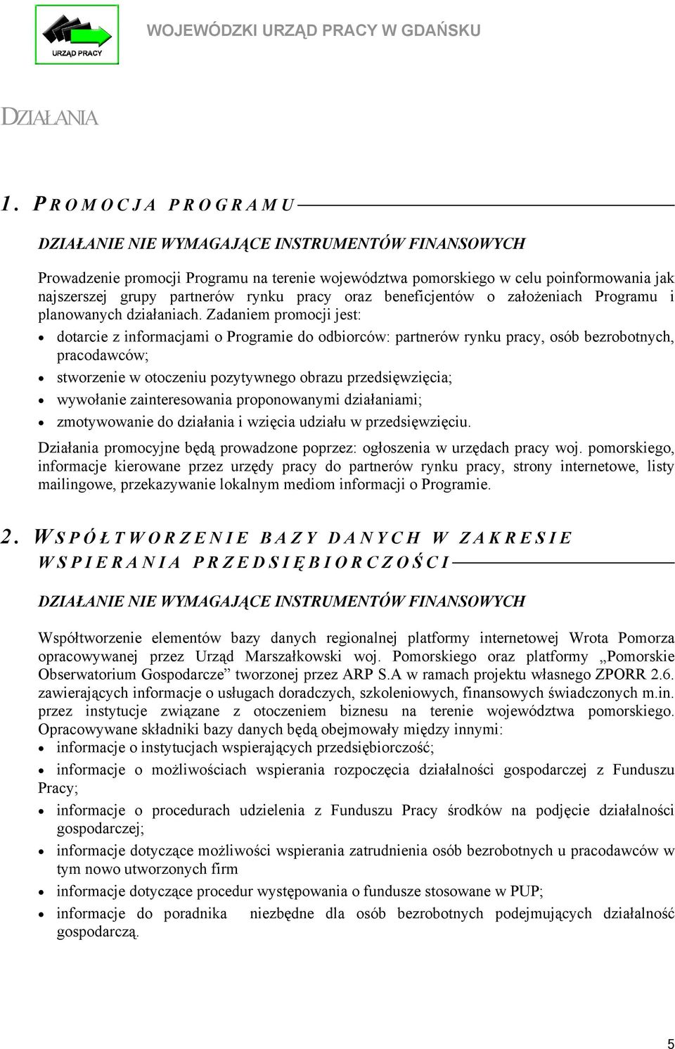 oraz beneficjentów o założeniach Programu i planowanych działaniach.