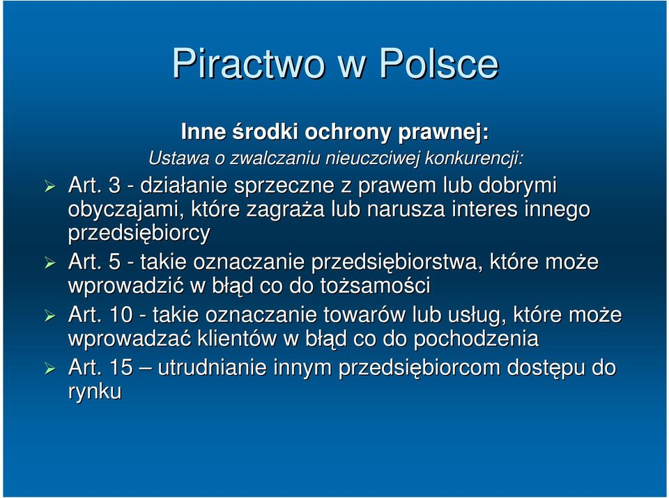 Art. 5 - takie oznaczanie przedsiębiorstwa, które moŝe wprowadzić w błąd co do toŝsamości Art.