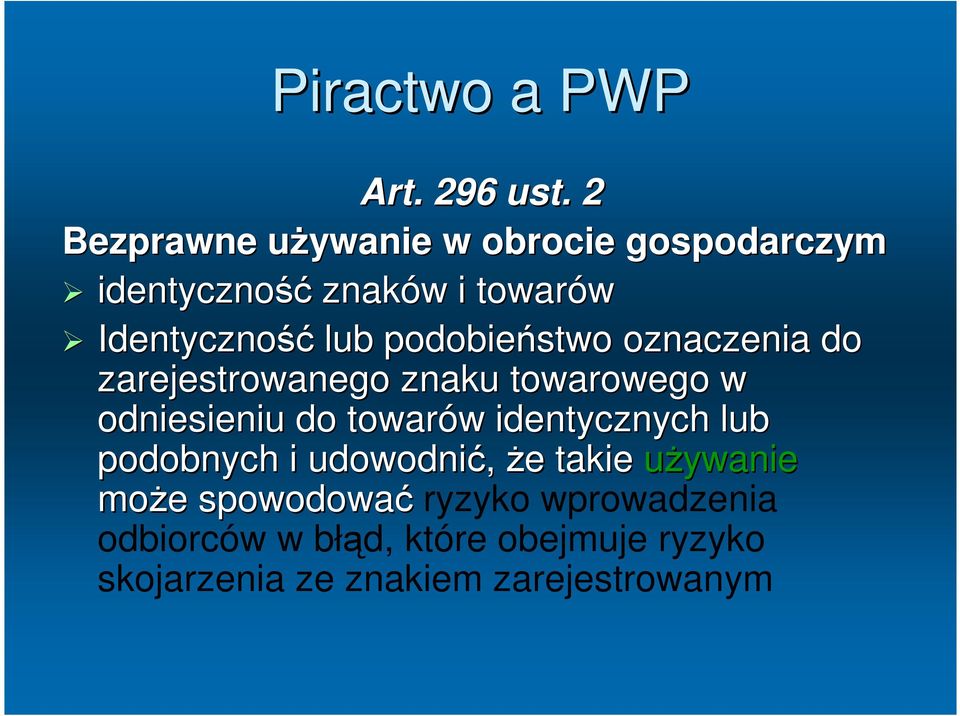 podobieństwo oznaczenia do zarejestrowanego znaku towarowego w odniesieniu do towarów