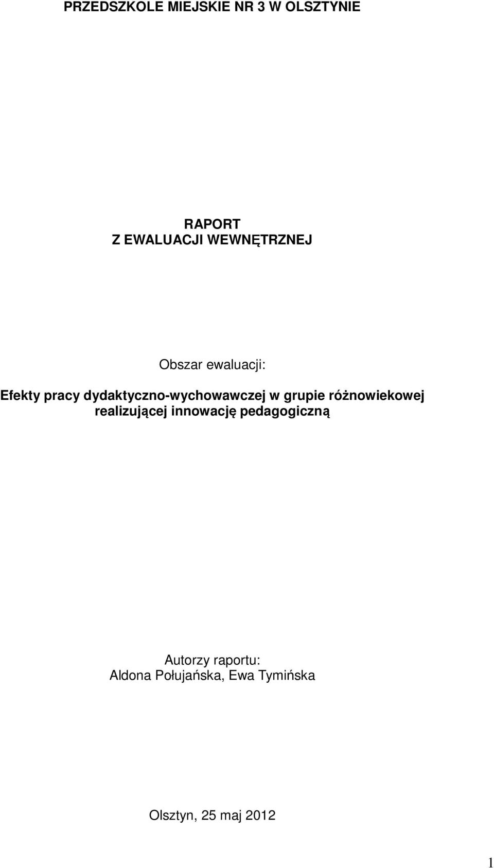 dydaktyczno-wychowawczej w grupie różnowiekowej realizującej