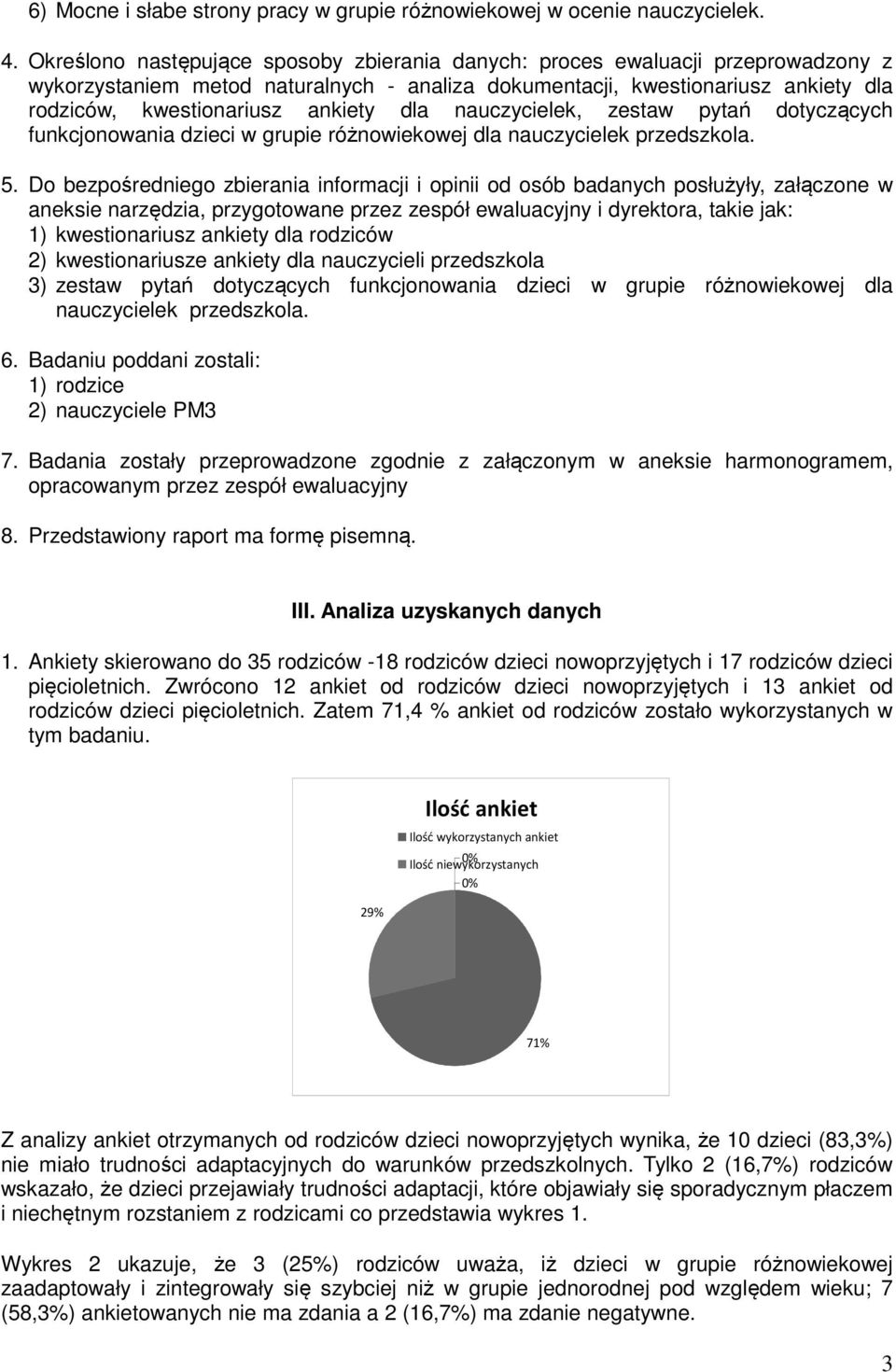 dla nauczycielek, zestaw pytań dotyczących funkcjonowania dzieci w grupie różnowiekowej dla nauczycielek przedszkola. 5.