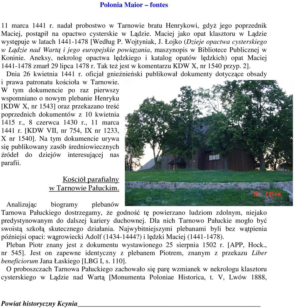 Łojko (Dzieje opactwa cysterskiego w Lądzie nad Wartą i jego europejskie powiązania, maszynopis w Bibliotece Publicznej w Koninie.