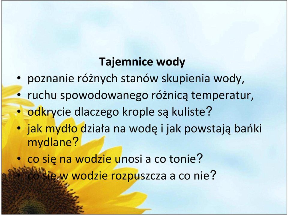 kuliste? jak mydło działa na wodęi jak powstająbańki mydlane?