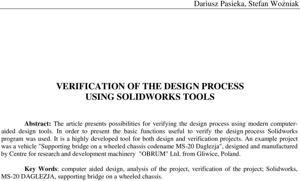 It is a highly developed tool for both design and verification projects.