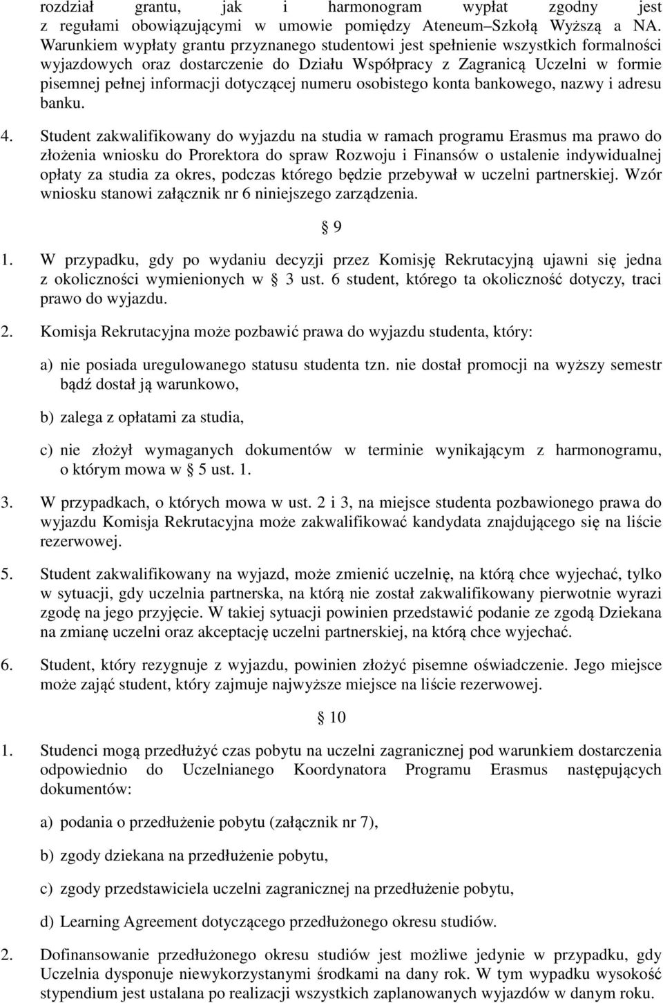 dotyczącej numeru osobistego konta bankowego, nazwy i adresu banku. 4.