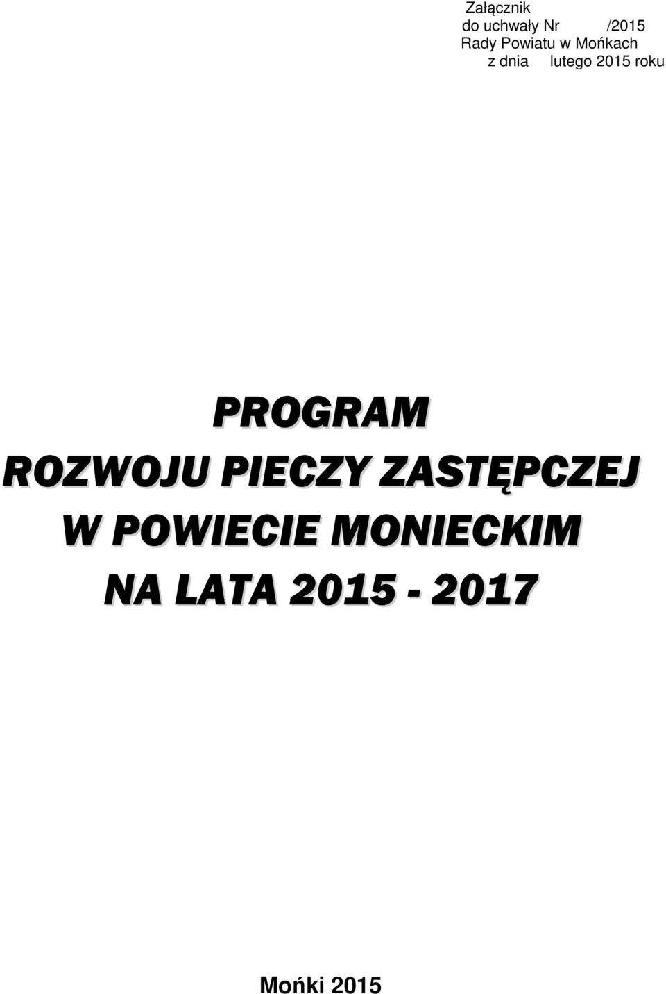 roku PROGRAM ROZWOJU PIECZY ZASTĘPCZEJ