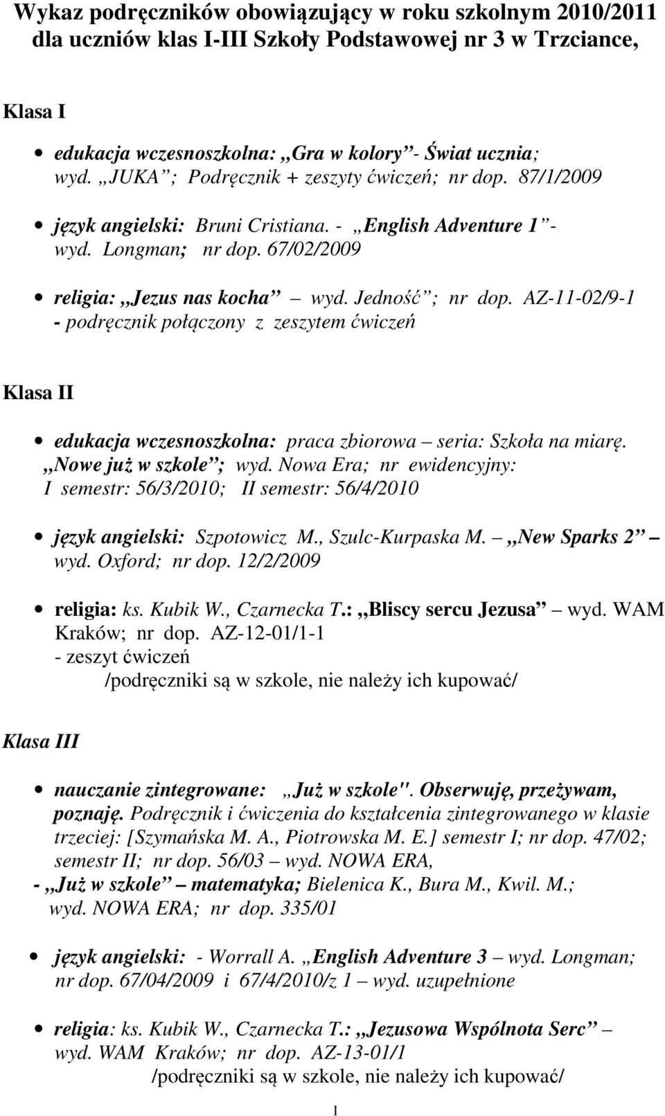 AZ-11-02/9-1 - podręcznik połączony z zeszytem ćwiczeń Klasa II edukacja wczesnoszkolna: praca zbiorowa seria: Szkoła na miarę. Nowe już w szkole ; wyd.