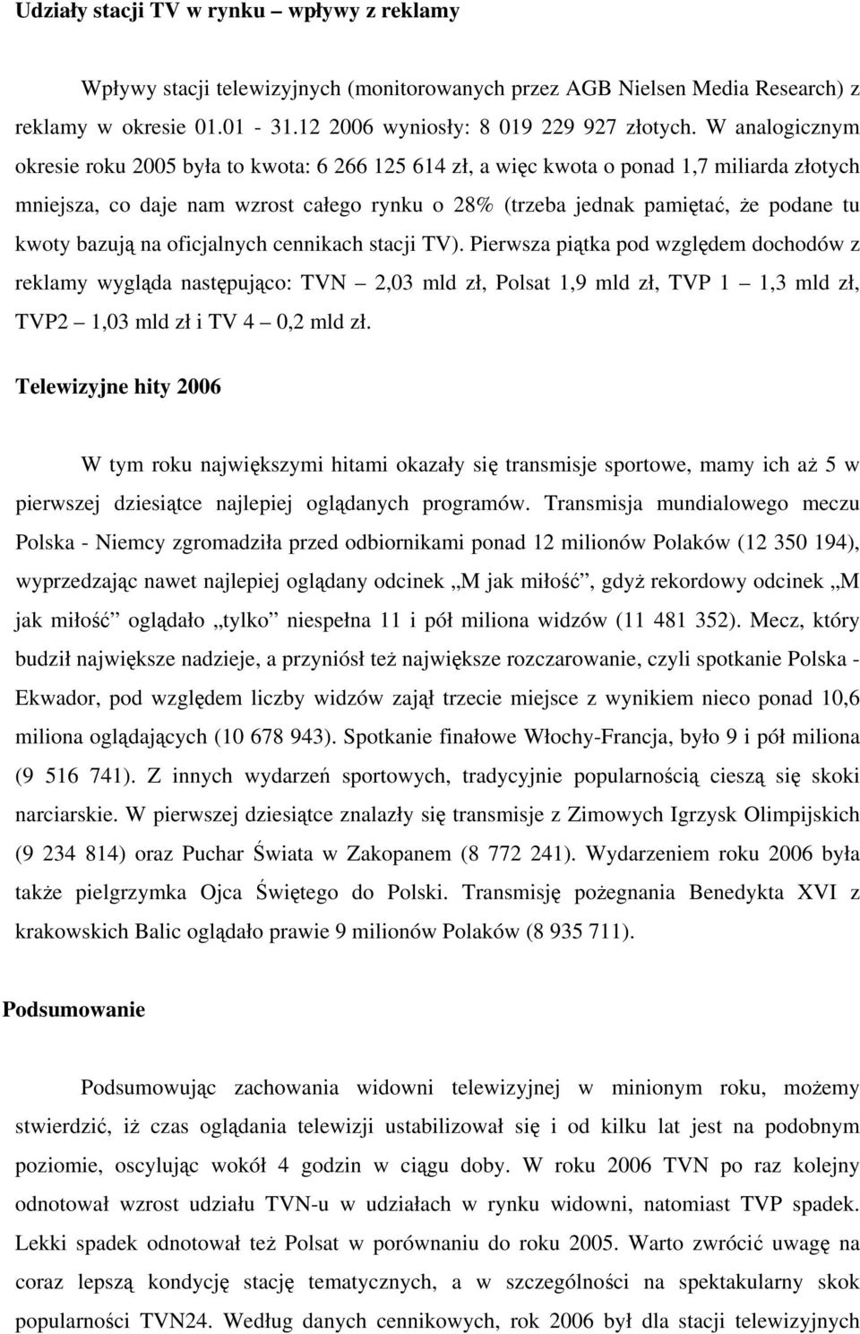 bazują na oficjalnych cennikach stacji TV).