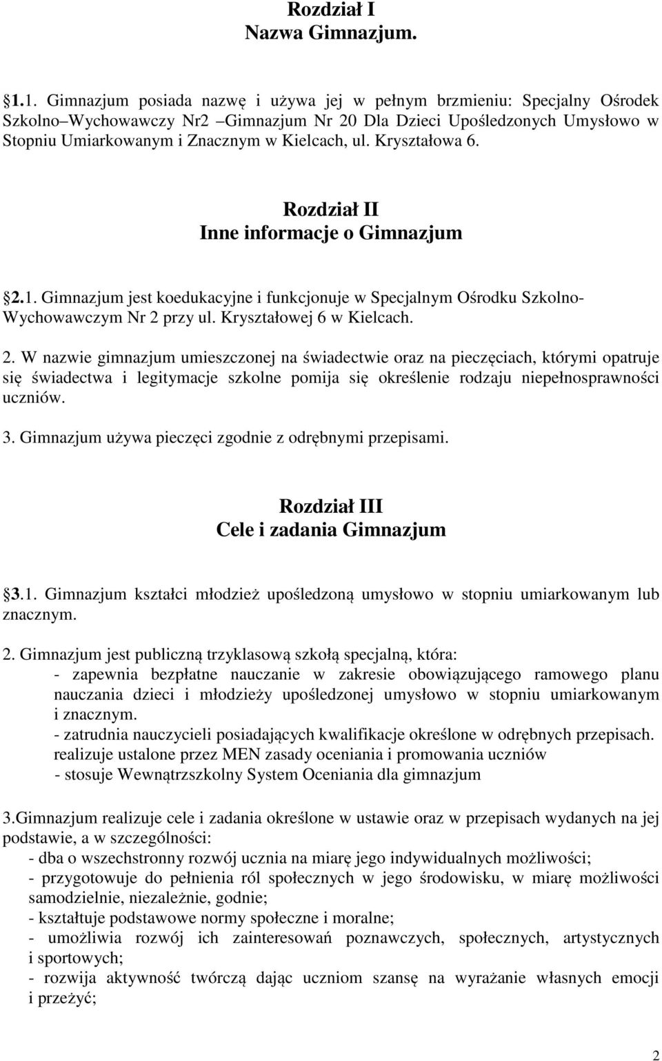 Kryształowa 6. Rozdział II Inne informacje o Gimnazjum 2.