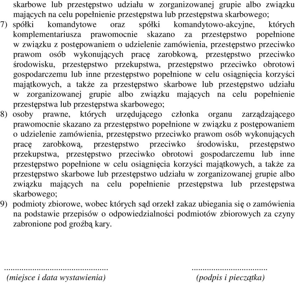 przestępstwo przeciwko środowisku, przestępstwo przekupstwa, przestępstwo przeciwko obrotowi gospodarczemu lub inne przestępstwo popełnione w celu osiągnięcia korzyści majątkowych, a także za