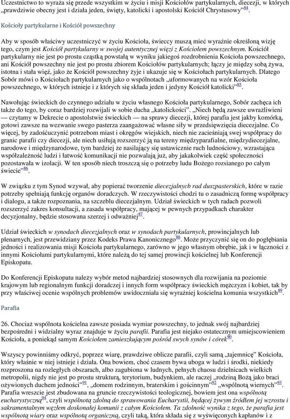 więzi z Kościołem powszechnym.