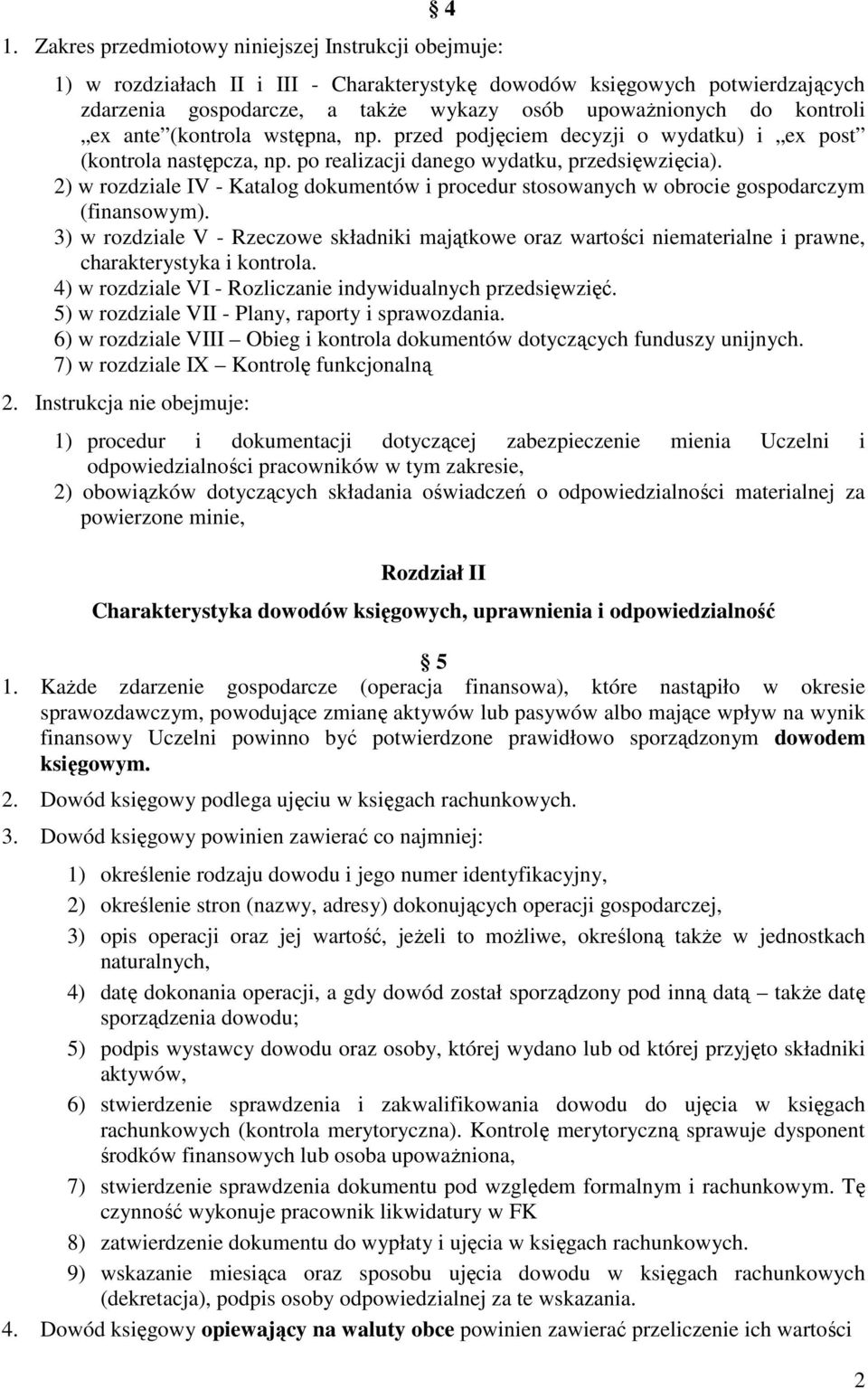 2) w rozdziale IV Katalog dokumentów i procedur stosowanych w obrocie gospodarczym (finansowym).