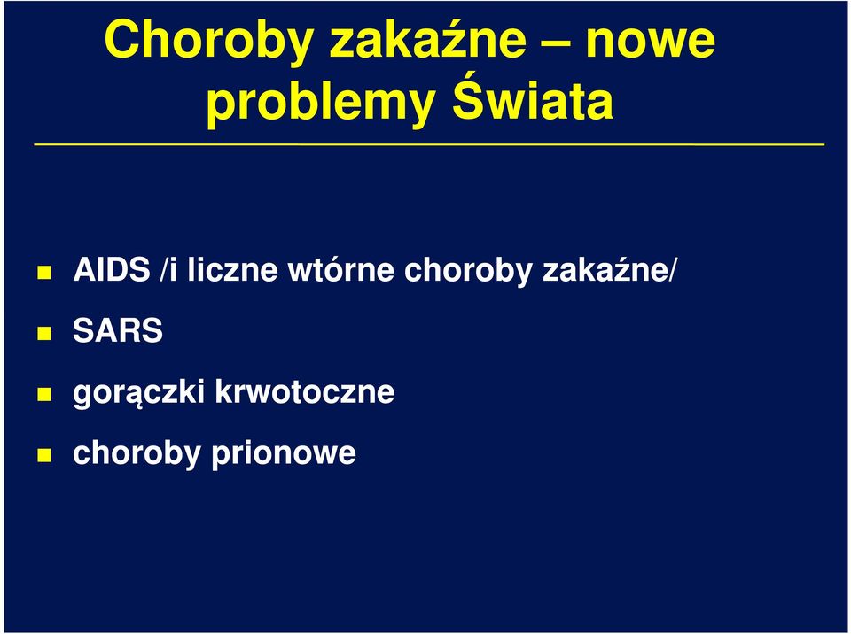 liczne wtórne choroby