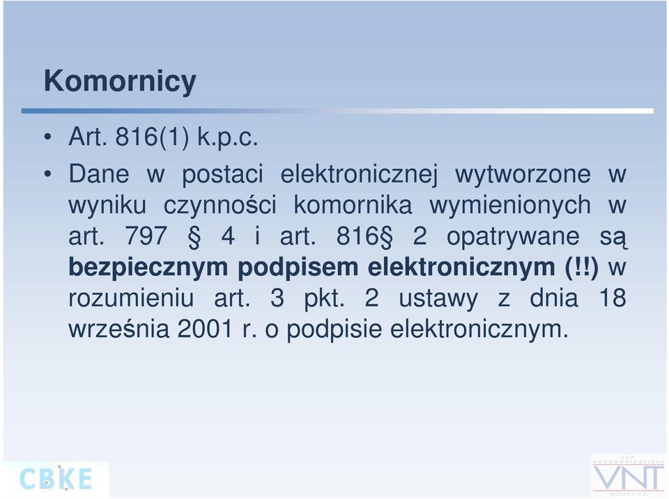 Dane w postaci elektronicznej wytworzone w wyniku czynności komornika