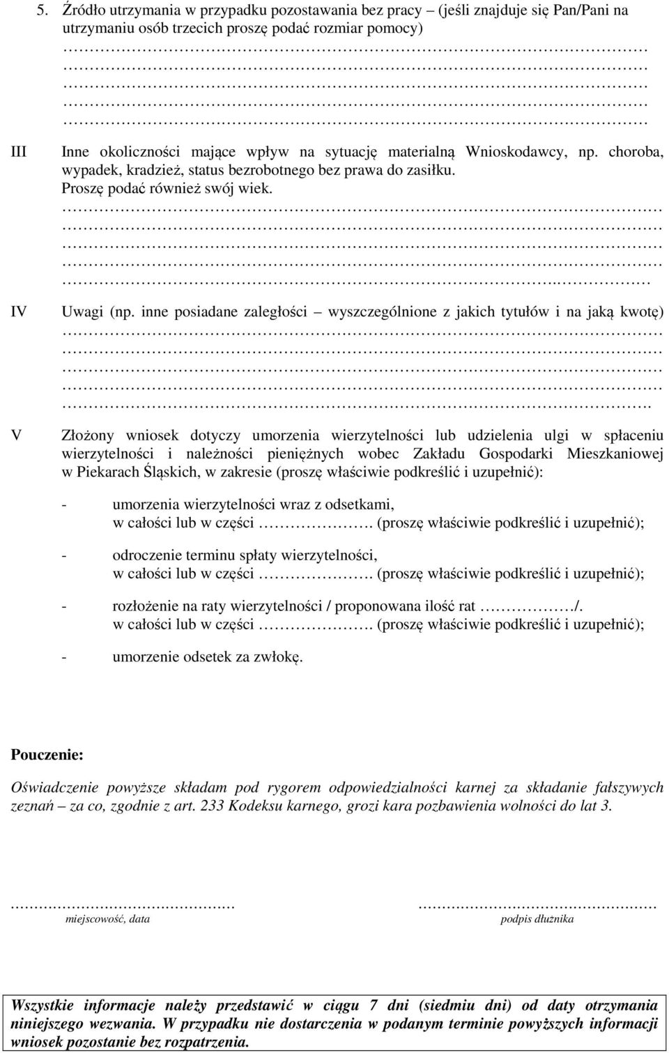 inne posiadane zaległości wyszczególnione z jakich tytułów i na jaką kwotę).