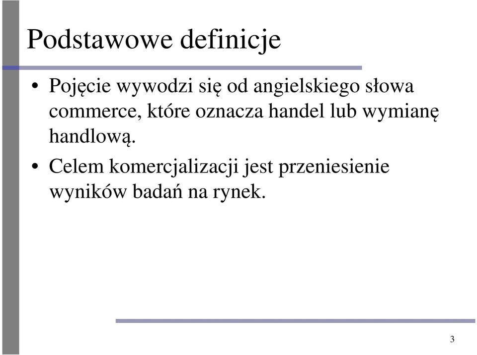 handel lub wymianę handlową.