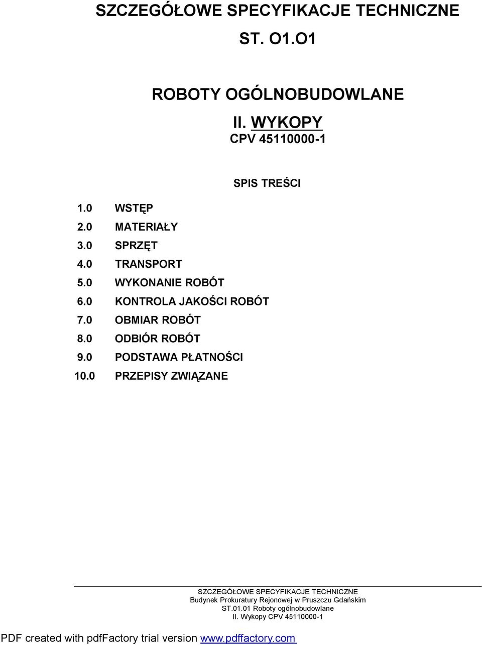 0 SPRZĘT 4.0 TRANSPORT 5.0 WYKONANIE ROBÓT 6.