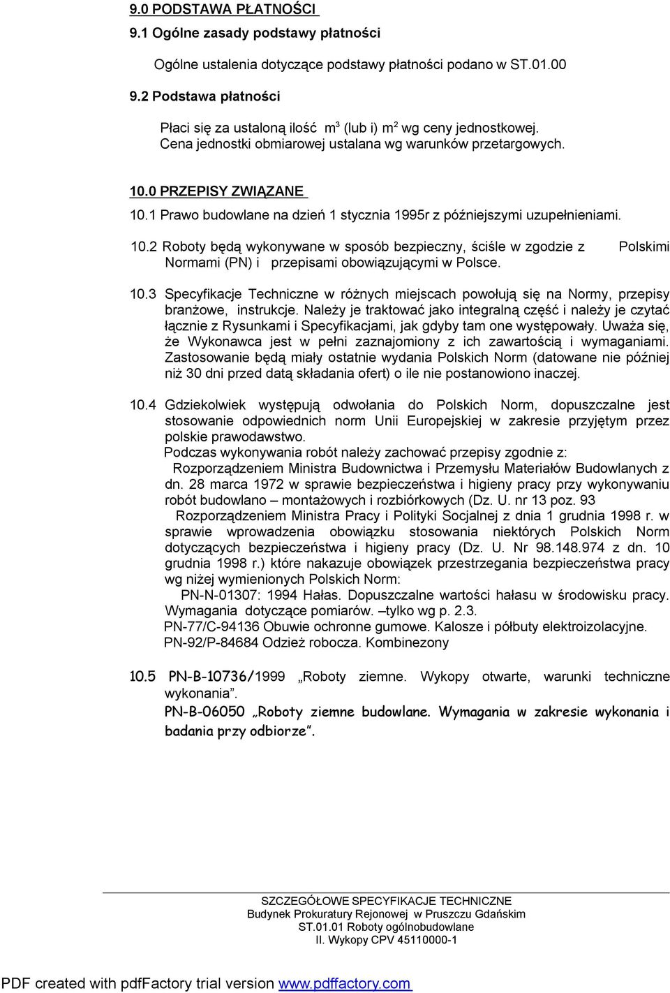 1 Prawo budowlane na dzień 1 stycznia 1995r z późniejszymi uzupełnieniami. 10.