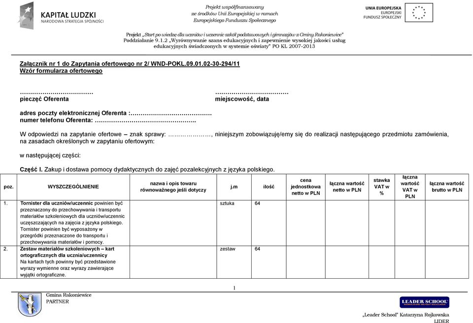 części: poz. Część I. Zakup i dostawa pomocy dydaktycznych do zajęć pozalekcyjnych z języka polskiego. WYSZCZEGÓLNIENIE 1.