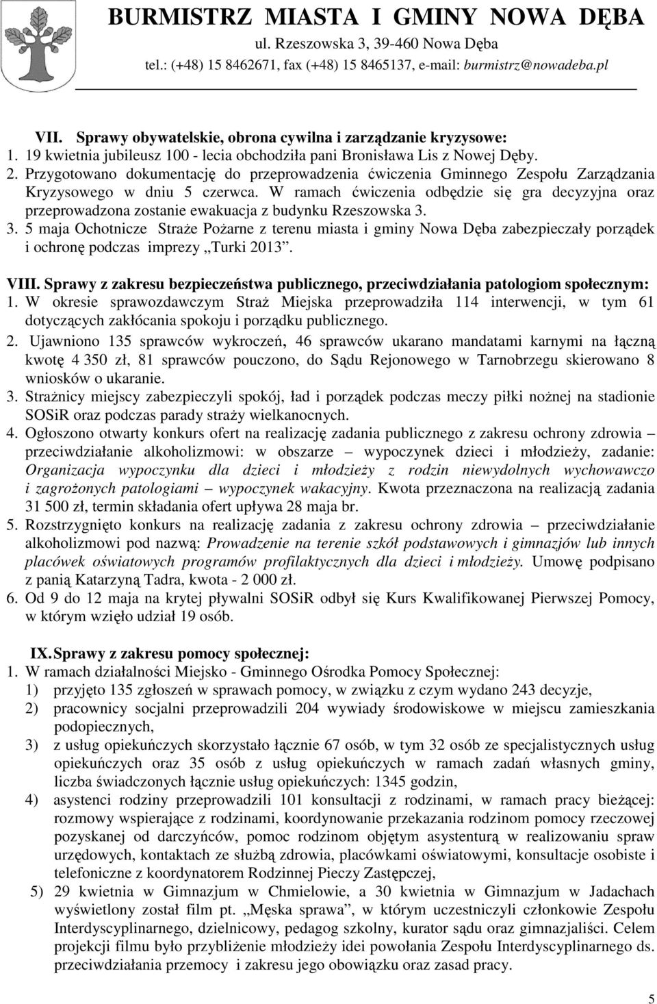 W ramach ćwiczenia odbędzie się gra decyzyjna oraz przeprowadzona zostanie ewakuacja z budynku Rzeszowska 3.