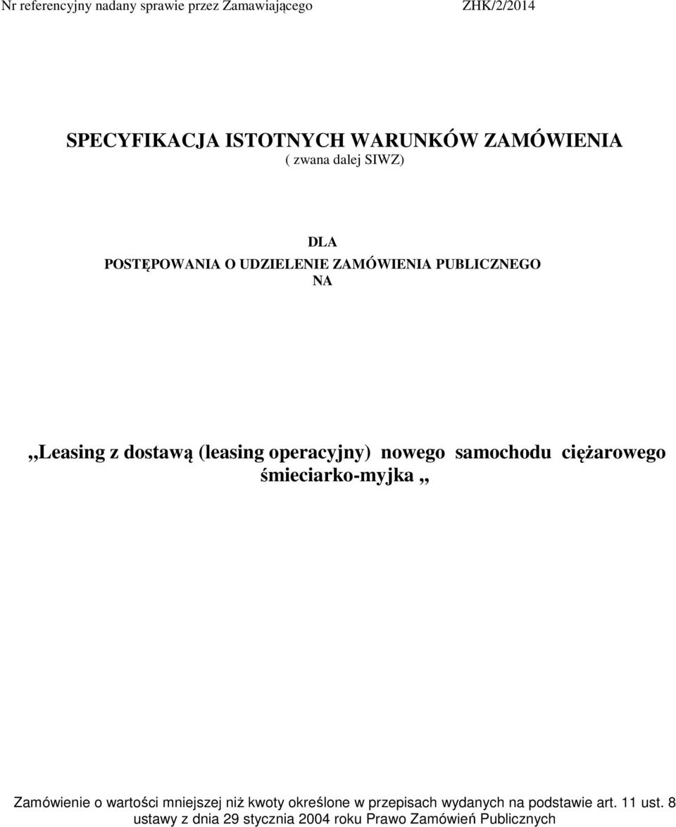 operacyjny) nowego samochodu ciężarowego śmieciarko-myjka,, Zamówienie o wartości mniejszej niż kwoty