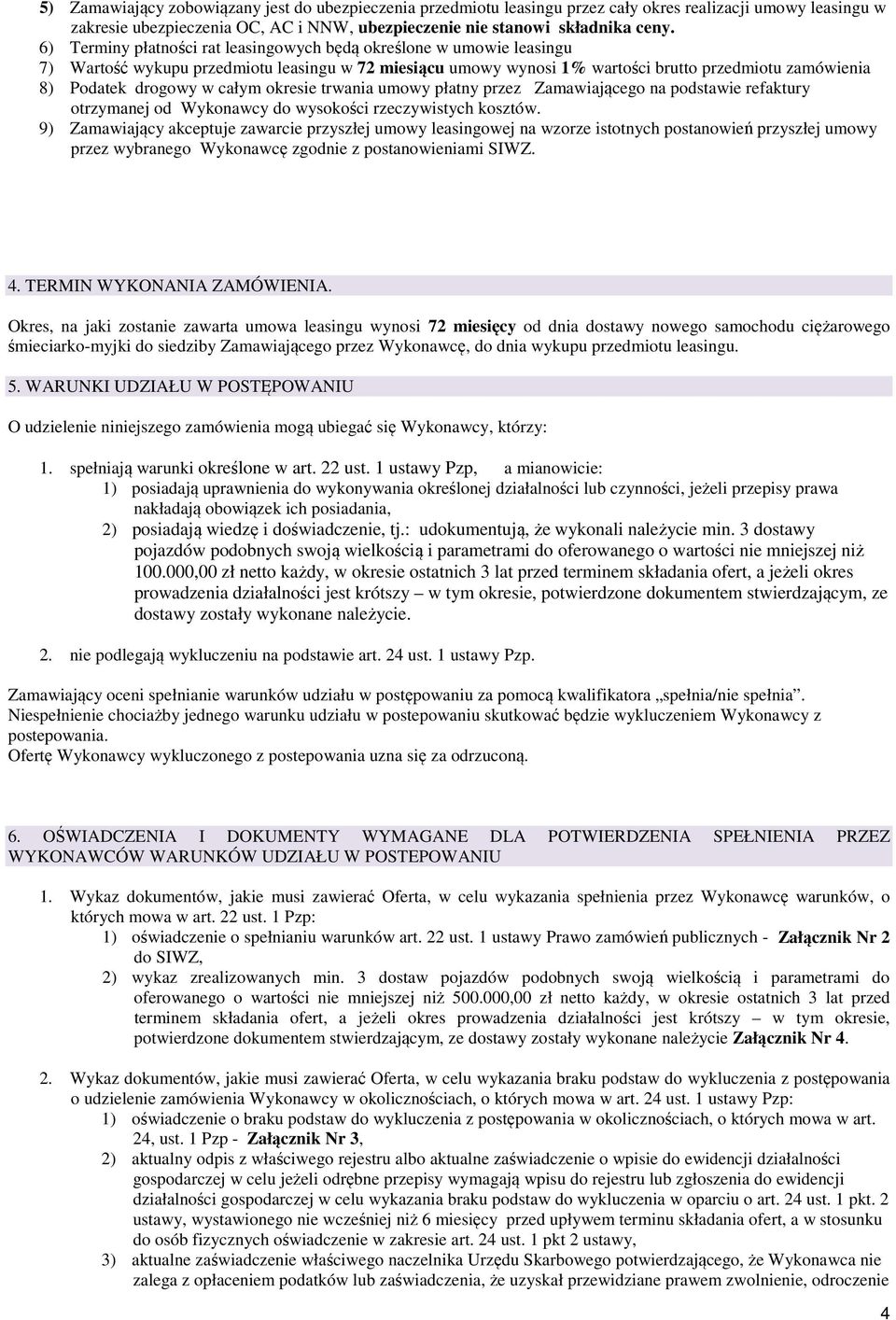 całym okresie trwania umowy płatny przez Zamawiającego na podstawie refaktury otrzymanej od Wykonawcy do wysokości rzeczywistych kosztów.